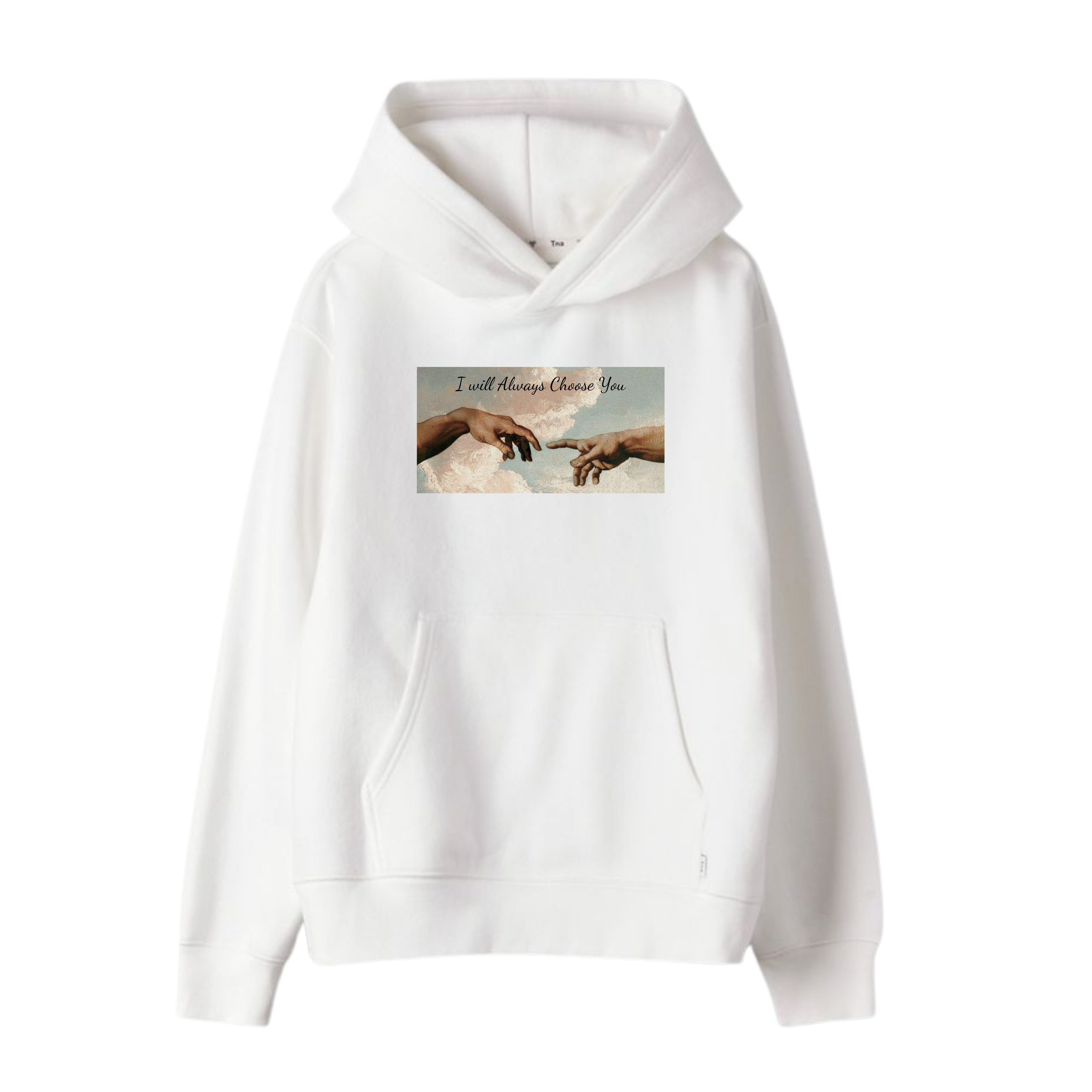 I will always choose you hoodie