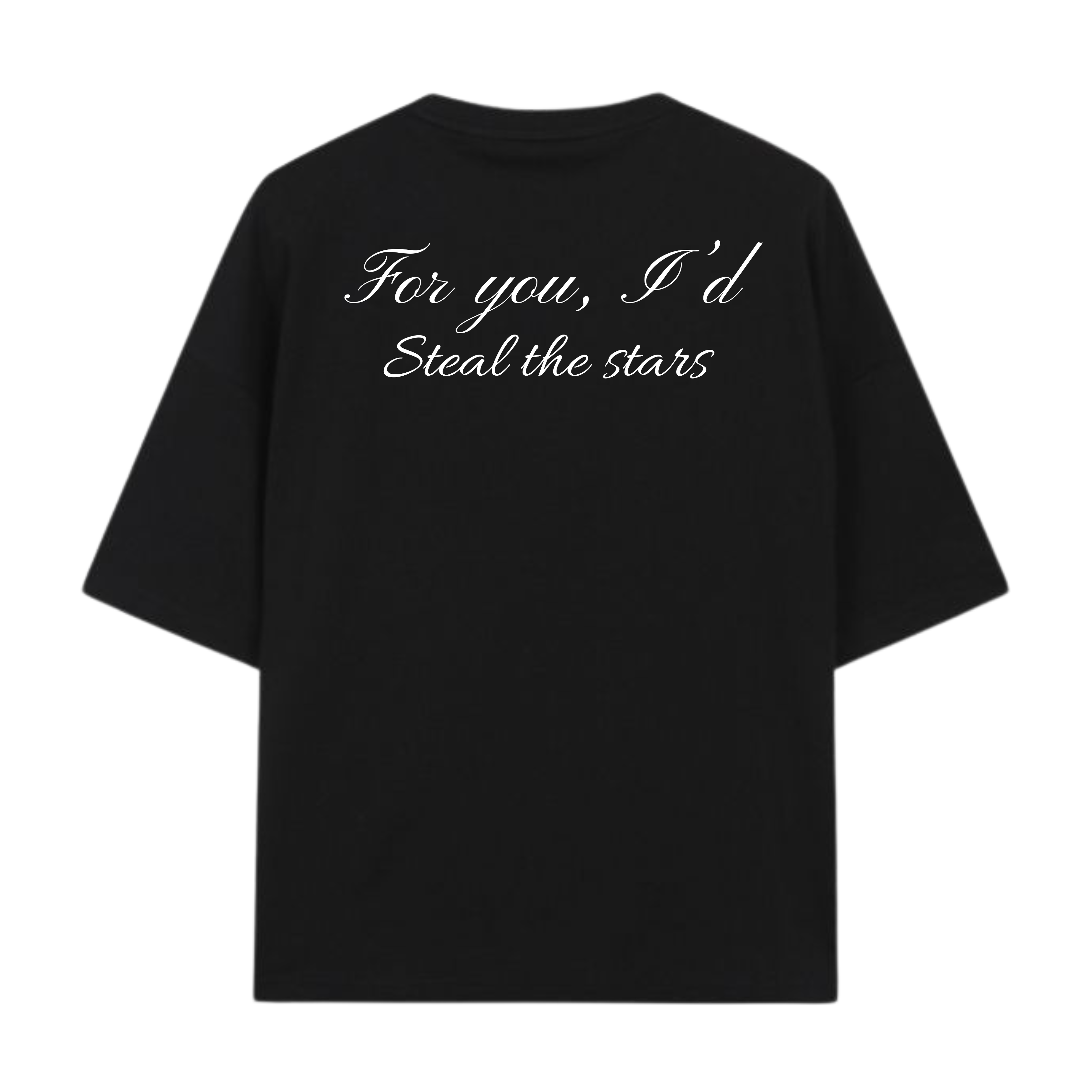 I'd steal stars for you Tshirt