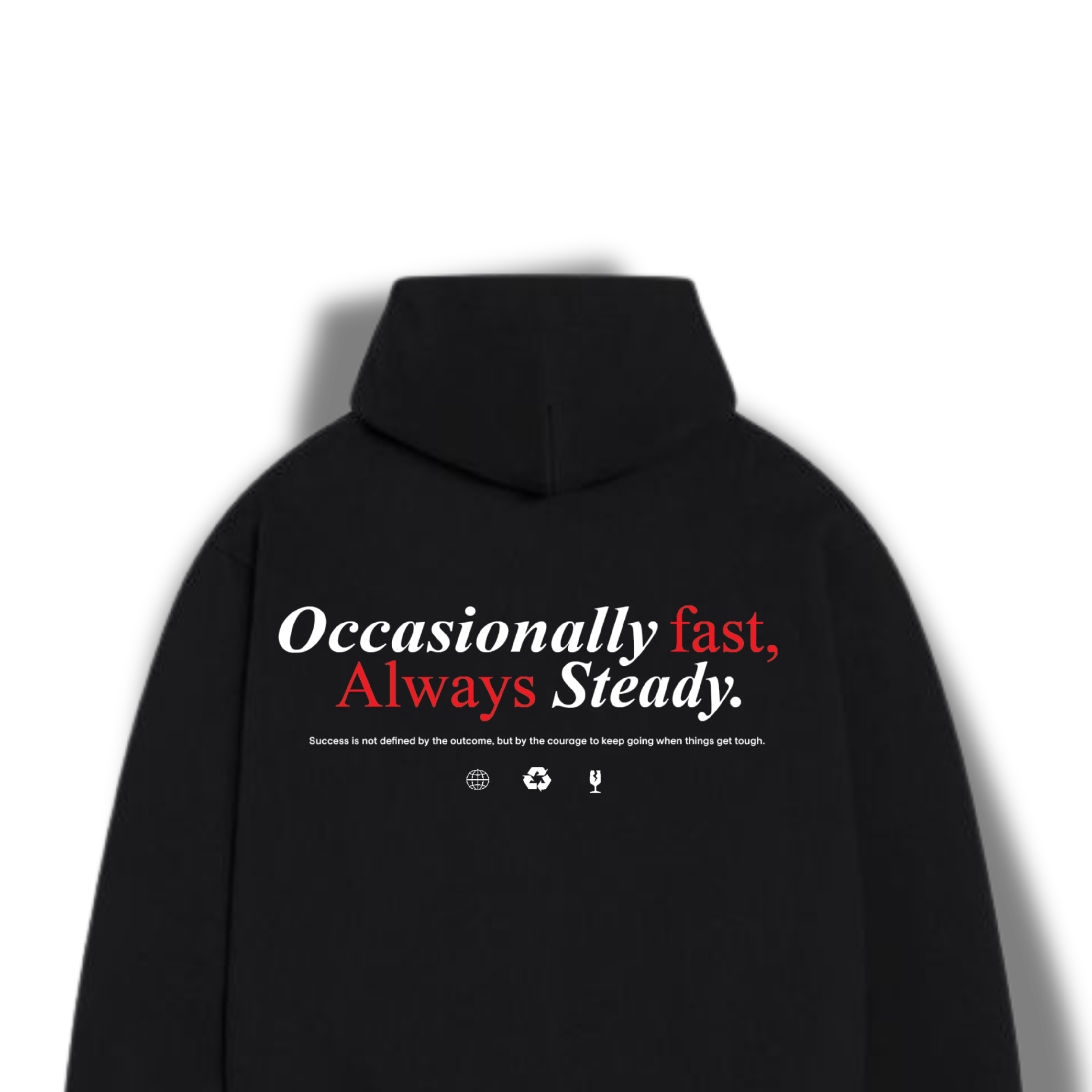 Always Steady Hoodie
